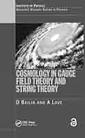 語学+参考書 Cosmology in Gauge Field Theory and String Theory (Graduate Student Series in Physics) 語学+参考書 Cosmology in Gauge Field Theory and String